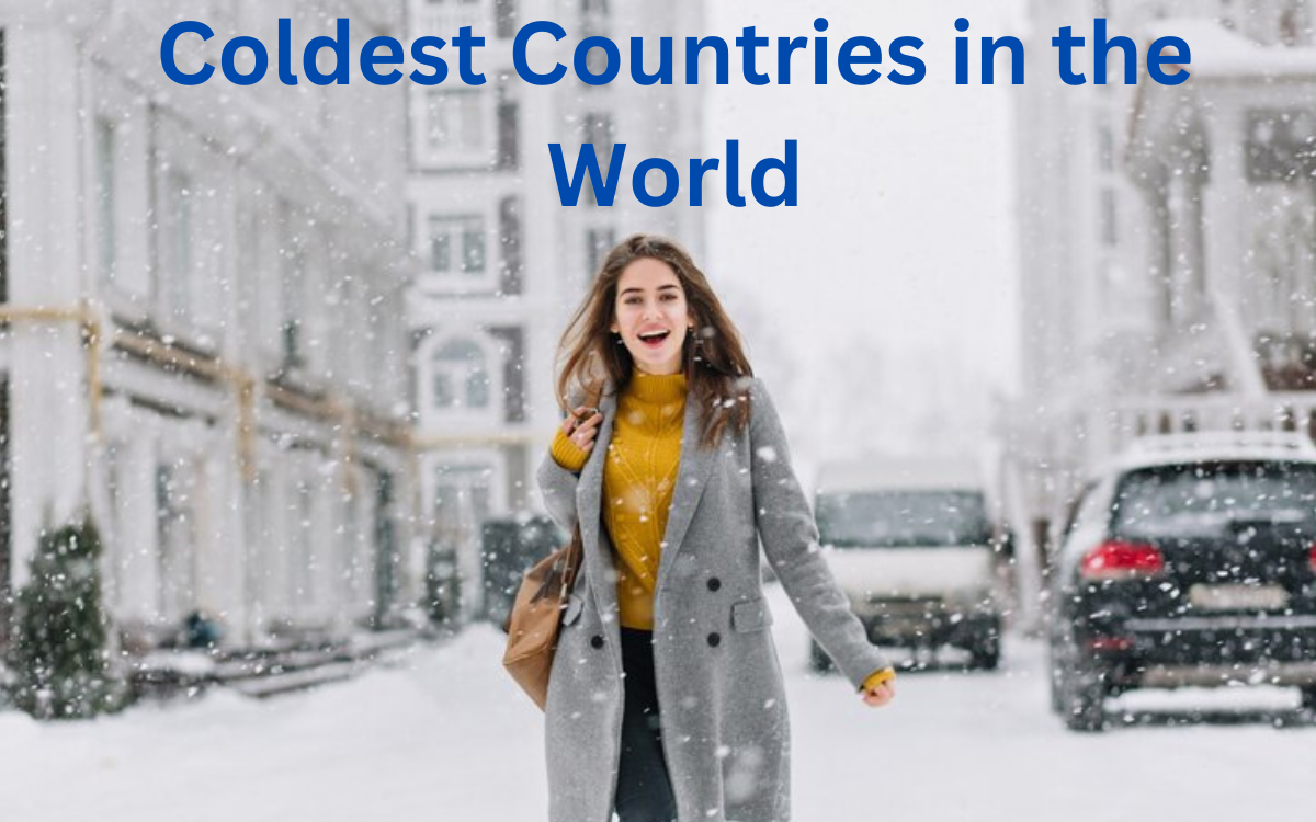 Coldest Countries in the World