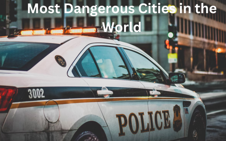 Most Dangerous Cities in the World