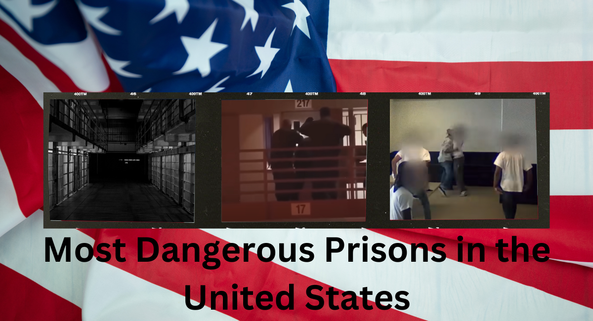 Most Dangerous Prisons in the United States