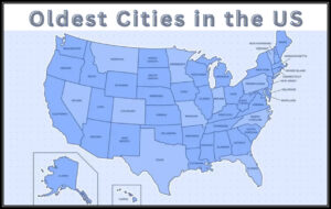 Oldest Cities in the US