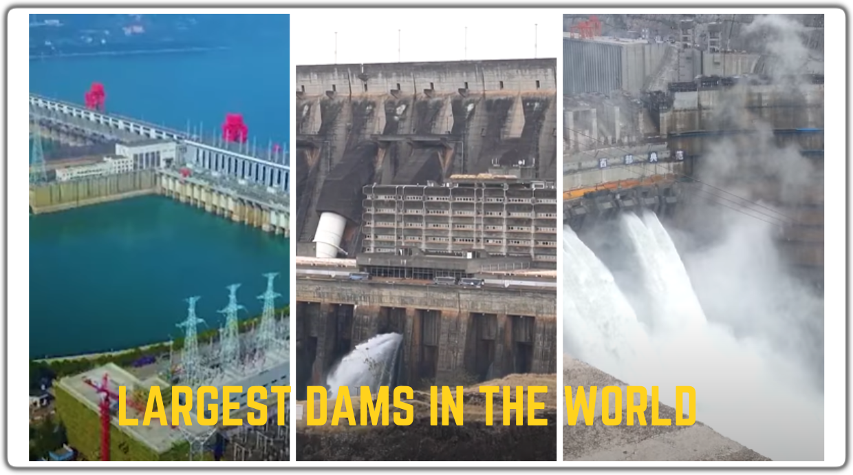 Largest Dams in the World