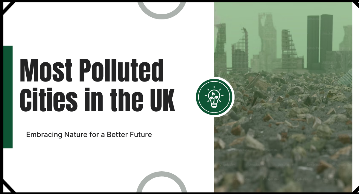 Most Polluted Cities in the UK