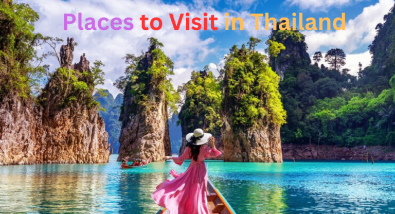 Places to visit in Thailand