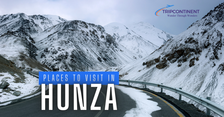 Places to Visit in Hunza