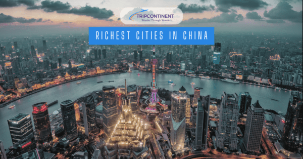 A Look At The Richest Cities In China in 2024