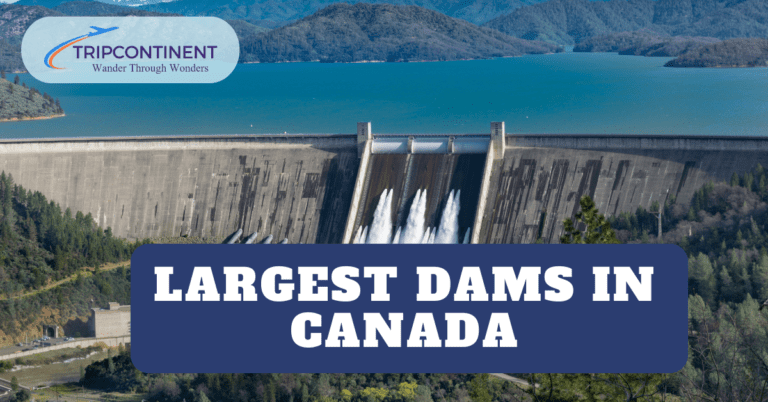 Largest Dams in Canada